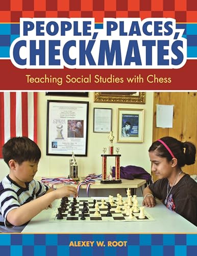 Imagen de archivo de People, Places, Checkmates: Teaching Social Studies with Chess a la venta por Books Unplugged