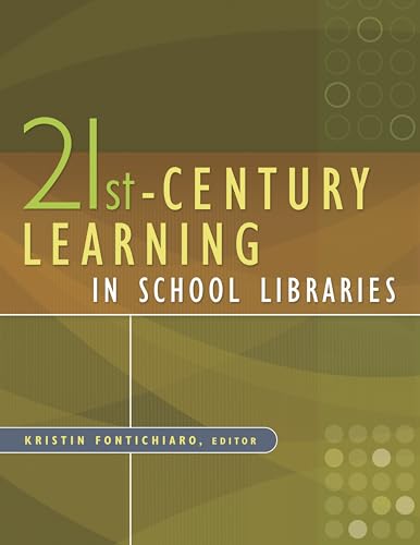 Imagen de archivo de 21st-Century Learning in School Libraries a la venta por Better World Books