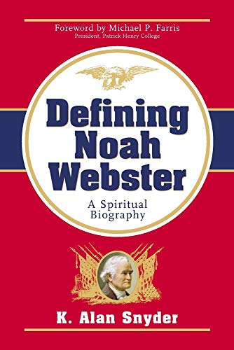 Stock image for Defining Noah Webster: A Spiritual Biography for sale by ThriftBooks-Dallas