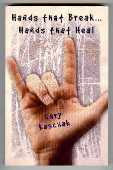 Stock image for Hands That Break. Hands That Heal for sale by Better World Books: West