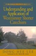Imagen de archivo de Understanding and Application of Westminster Shorter Catechism a la venta por Pennywisestore