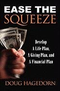 Stock image for Ease the Squeeze for sale by Lucky's Textbooks
