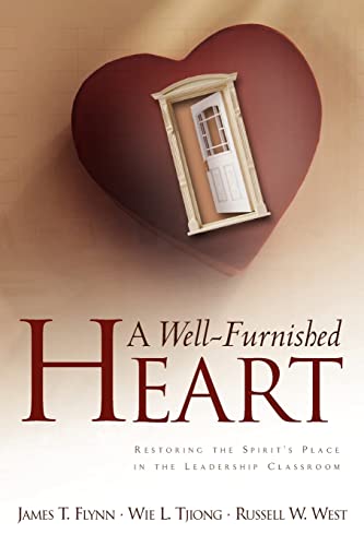 Imagen de archivo de A Well-Furnished Heart : Restoring the Spirit's Place in the Leadership Classroom a la venta por Better World Books