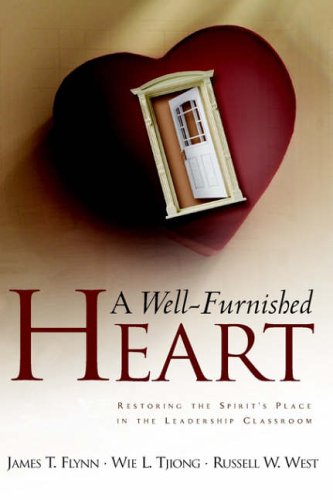 Stock image for A Well-Furnished Heart : Restoring the Spirit's Place in the Leadership Classroom for sale by Better World Books
