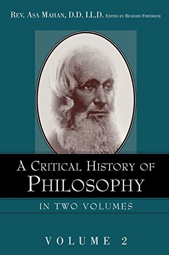 A Critical History of Philosophy Volume 2 - Mahan, Asa