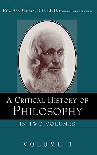 A Critical History of Philosophy Volume 1 - Mahan, Asa