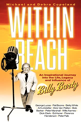 Within Reach: An Inspirational Journey into the Life, Legacy and Influence of Billy Barty