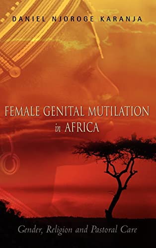 9781591605805: Female Genital Mutilation in Africa: Gender, Religion and Pastoral Care