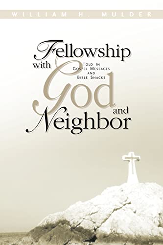 Imagen de archivo de Fellowship With God and Neighbor a la venta por JR Books