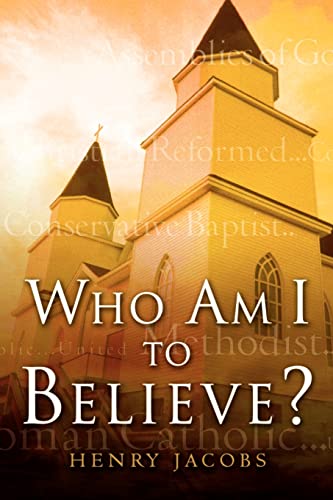 Who Am I To Believe? (9781591606161) by Jacobs, Henry