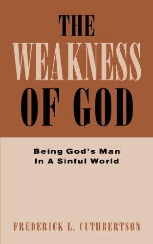 Beispielbild fr The Weakness of God zum Verkauf von Ergodebooks