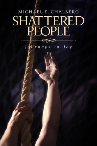 Beispielbild fr Shattered People: Journeys to Joy zum Verkauf von Gardner's Used Books, Inc.