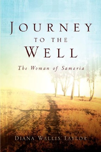 Stock image for Journey to the Well: The Woman of Samaria for sale by Bank of Books