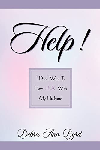 Imagen de archivo de Help! I Don't Want To Have Sex With My Husband a la venta por Chiron Media