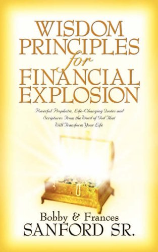 Imagen de archivo de Wisdom Principles For Financial Explosion a la venta por Chiron Media