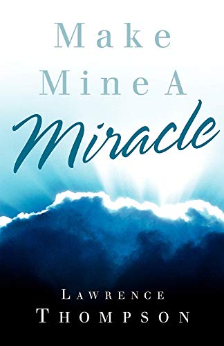 Imagen de archivo de Make Mine A Miracle a la venta por Chiron Media