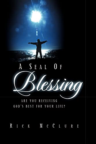 Beispielbild fr A Seal of Blessing: Are You Receiving God's Best for Your Life? zum Verkauf von Ergodebooks
