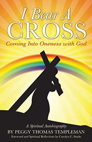 Stock image for I Bear A Cross:Coming Into Oneness with God for sale by Chiron Media