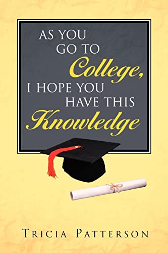 Stock image for As You Go to College, I hope You Have This Knowledge for sale by Lucky's Textbooks