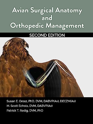 Beispielbild fr Avian Surgical Anatomy And Orthopedic Management, 2nd Edition zum Verkauf von Monster Bookshop
