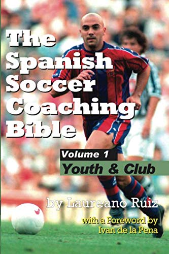 Beispielbild fr Spanish Soccer Coaching Bible: v. 1: Youth and Club: Vol 1 zum Verkauf von AwesomeBooks