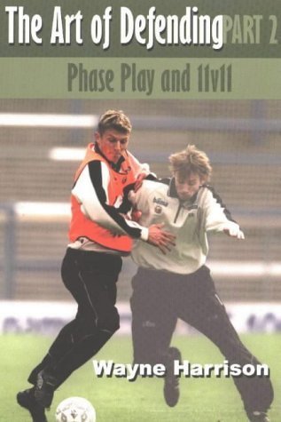 Beispielbild fr Art of Defending: Phase Play and 11V11. Part 2 zum Verkauf von Wonder Book