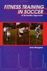 Beispielbild fr Fitness Training in Soccer : A Scientific Approach zum Verkauf von Better World Books