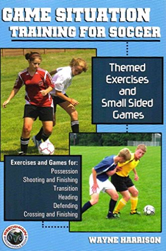 Beispielbild fr Game Situation Training for Soccer zum Verkauf von Better World Books