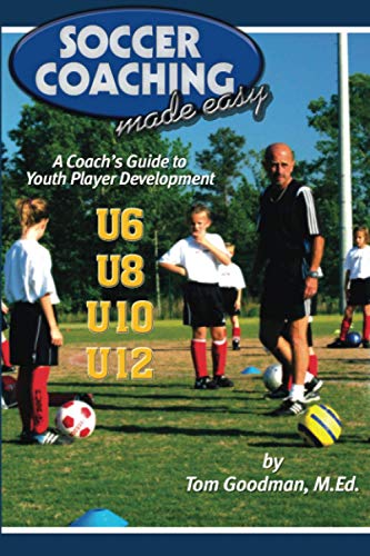 Beispielbild fr Soccer Coaching Made Easy: A Coach's Guide to Youth Player Development zum Verkauf von Wonder Book