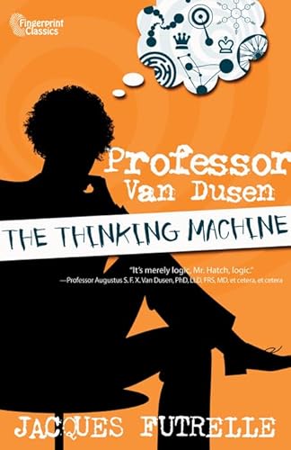 Stock image for Professor Van Dusen: The Thinking Machine for sale by HPB-Ruby