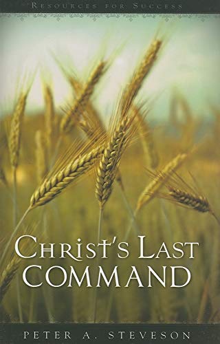 Stock image for Christ's Last Command: Resources for Success for sale by ThriftBooks-Dallas