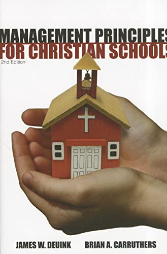 Stock image for Management Principles for Christian Schools, 2nd ed. for sale by GF Books, Inc.