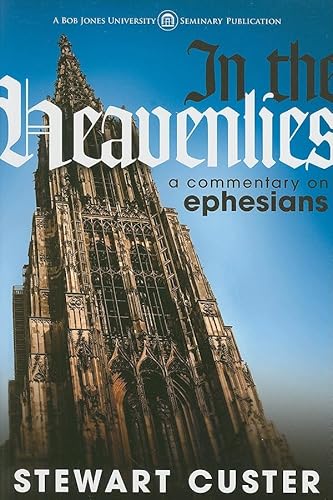 Stock image for In the Heavenlies: A Commentary on Ephesians for sale by medimops