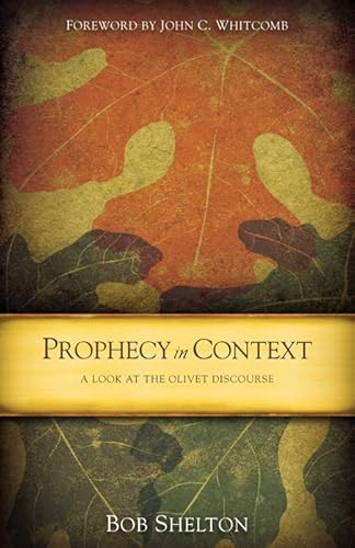 Stock image for Prophecy in Context: A Look at the Olivet Discourse for sale by Gulf Coast Books