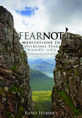 Beispielbild fr Fear Not!: Meditations to Overcome Fear, Worry, and Discouragement zum Verkauf von Wonder Book