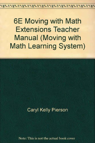 Stock image for 6E Moving with Math Extensions Teacher Manual (Moving with Math Learning System) for sale by HPB-Ruby