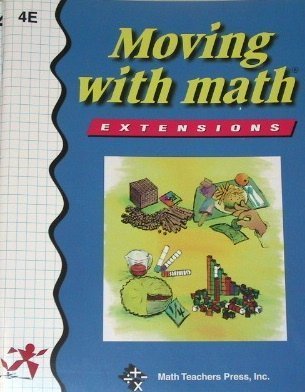 Stock image for Moving With Math: Extensions Level 4E, Grade 4 for sale by Wonder Book