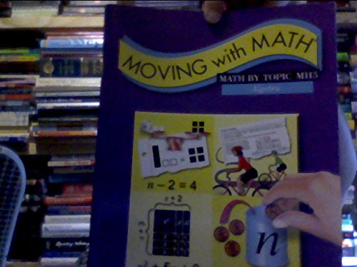 Stock image for Moving with Math, Student Workbook (Math by Topic, MH5 Algebra) for sale by Booksavers of MD