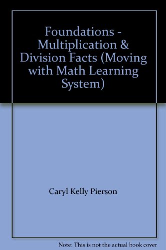 Stock image for Foundations - Multiplication and Division Facts (Moving with Math Learni for sale by Hawking Books