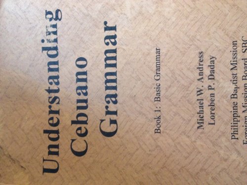 9781591722601: Understanding Cebuano Grammer (Book 1: Basic Grammar)