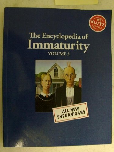 Imagen de archivo de The Encyclopedia of Immaturity a la venta por Wonder Book