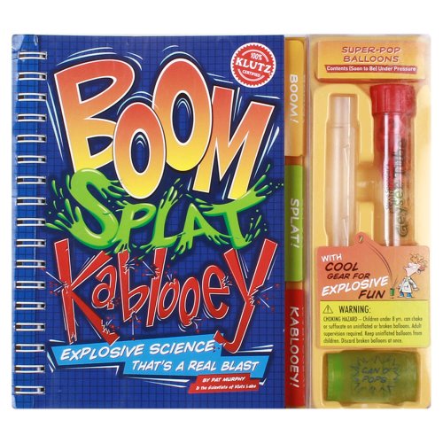 Stock image for Boom! Splat! Kablooey!: Safe Science Thats a Real Blast for sale by Hawking Books