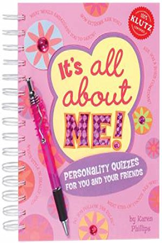 Stock image for It's All about Me! : Personality Quizzes for You and Your Friends for sale by Better World Books