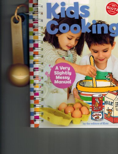 Kid's Cooking: A Very Slightly Messy Manual (9781591748991) by Editors Of Klutz