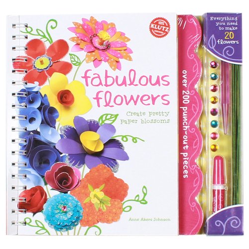 Fabulous Flowers: Create Pretty Paper Blossoms (9781591749141) by Akers-Johnson, Anne