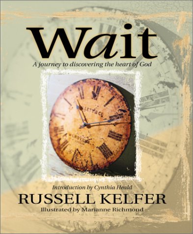 Stock image for Wait : A Journey to Discovering the Heart of God for sale by Better World Books