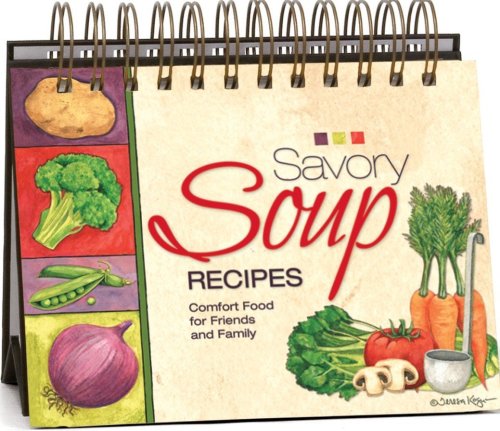 9781591776611: Savory Soups Recipes by Brownlow Gifts (2007) Spiral-bound