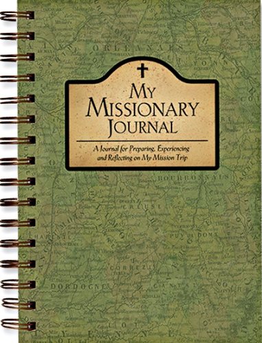 Stock image for My Missionary Journal ~ A Journal for Preparing, Experiencing and Reflecting on My Mission Trip for sale by Cheryl's Books