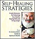 Self-Healing Strategies: Simple Measures for Protecting Your Health, Staying Well, and Living Longer (9781591790044) by Weil MD, Andrew