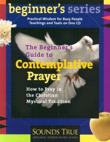 Imagen de archivo de The Beginner's Guide to Contemplative Prayer a la venta por Ergodebooks
